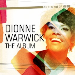 Modern Art of Music: Dionne Warwick - The Album