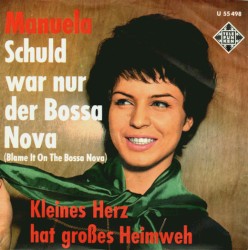 Schuld war nur der Bossa Nova / Kleines Herz hat großes Heimweh