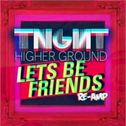 Higher Ground (Lets Be Friends Re-Amp)