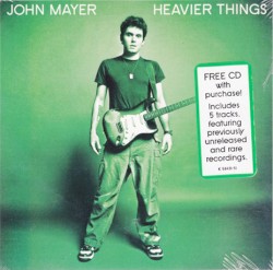 Heavier Things (bonus disc)