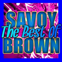 The Best of Savoy Brown: Live