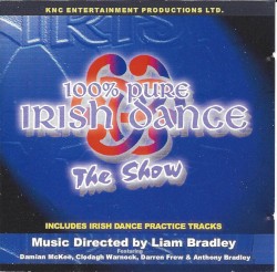 100% Pure Irish Dance - The Show