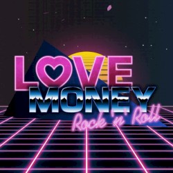Love, Money, Rock'n'Roll Soundtrack