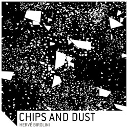 Chips and Dust