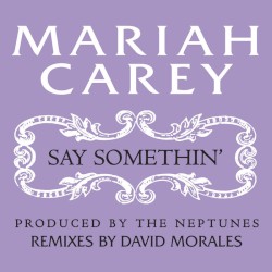 Say Somethin’ (Stereo Anthem mix)