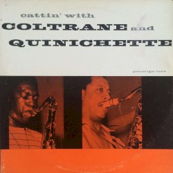 Cattin’ with Coltrane and Quinichette