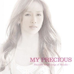 MY PRECIOUS -Shizuka Sings Songs of Miyuki-