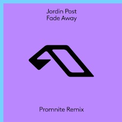 Fade Away (Promnite Remix)