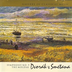 Gallery of Classical Music: Dvorák & Smetana; Symphony No. 9; The Moldau