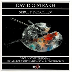Violin Concerto No. 1 - Five Melodies - Violin Sonata No. 1
