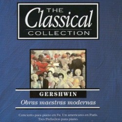 Obras maestras modernas: Concierto para piano en fa / Un americano en París / Tres preludios para piano