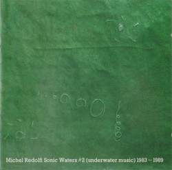 Sonic Waters #2 (Underwater Music) 1983–1989