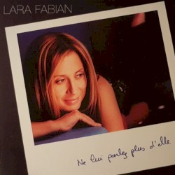 Ne Lui Parlez Plus D'Elle