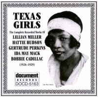 Texas Girls: The Complete Recorded Works of Lillian Miller, Hattie Hudson, Gertrude Perkins, Ida May Mack, Bobbie Cadillac (1926-1929)