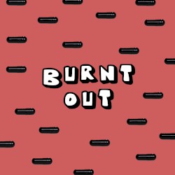 Burnt Out
