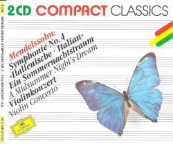 Symphonie Nr. 4 / Ein Sommernachtstraum / Violinkonzert