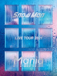 Snow Man LIVE TOUR 2021 Mania