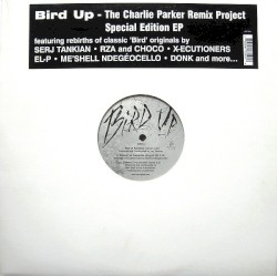 Bird Up - The Charlie Parker Remix Project Special Edition EP