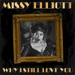 Why I Still Love You