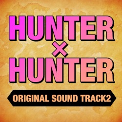 HUNTER×HUNTER Original Soundtrack 2