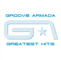 Groove Armada Greatest Hits