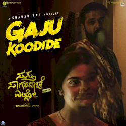 Gaju Koodide (From “Sapta Sagaradaache Ello - Side B”)