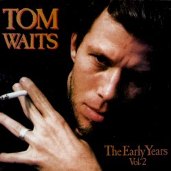 The Early Years, Volume 2