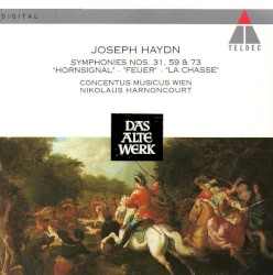 Symphonies nos. 31, 59 & 73: "Horsignal" . "Feuer" . "La chasse"