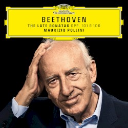 The Late Sonatas, opp. 101 & 106
