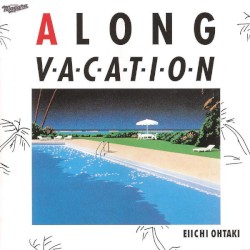 A LONG VACATION