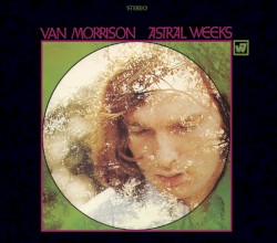 Astral Weeks