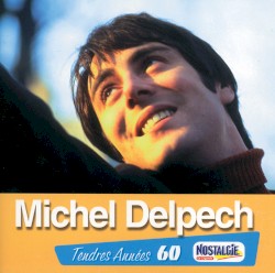 Tendres années 60 : Michel Delpech