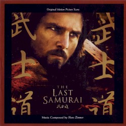 The Last Samurai: Original Motion Picture Score