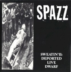 Sweatin’ II: Deported Live Dwarf
