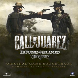 Call of Juarez: Bound In Blood