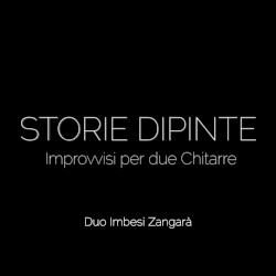 Storie Dipinte: Improvvisi per due Chitarre