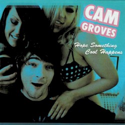 Hope Something Cool Happens