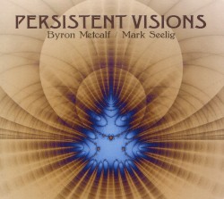 Persistent Visions
