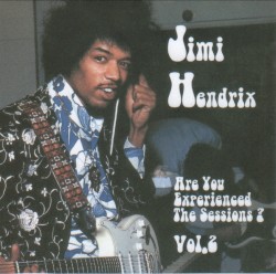 Are You Experienced The Sessions? Vol. 2