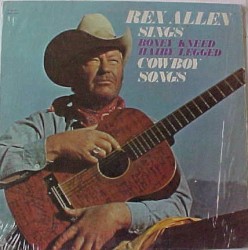 Rex Allen Sings Boney Kneed Hairy Legged Cowboy Songs