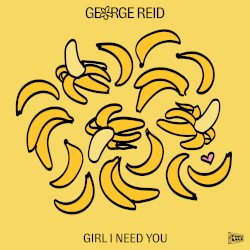 Girl I Need You