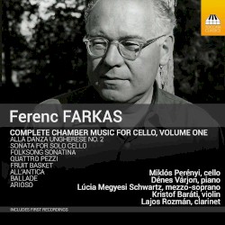 Complete Chamber Music for Cello, Volume One