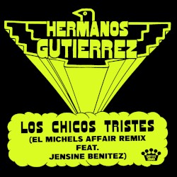 Los chicos tristes (El Michels Affair Remix feat. Jensine Benitez)