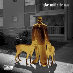 LYKE MIIKE (DELUXE)
