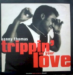 Trippin’ on Your Love