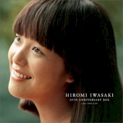 岩崎宏美 30th Anniversary BOX