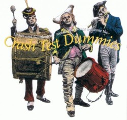 Ladies and Gentlemen… Would You Please Welcome the Crash Test Dummies