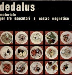 Dedalus / Materiale per tre esecutori e nastro magnetico