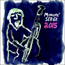 Mononc’ Serge 2015