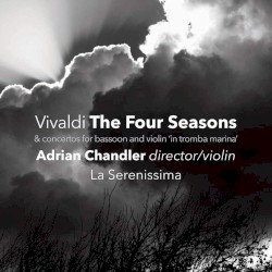 The Four Seasons & Concertos for Bassoon and Violin “in tromba marina”